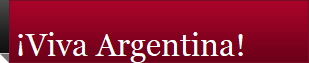 �Viva Argentina!