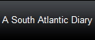 A South Atlantic Diary
