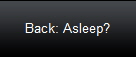 Back: Asleep?