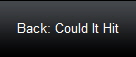 Back: Could It Hit