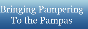 Bringing Pampering
To the Pampas