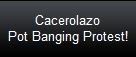 Cacerolazo
Pot Banging Protest!