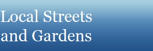 Local Streets
and Gardens