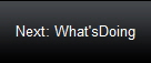 Next: What'sDoing
