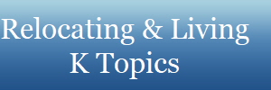 Relocating & Living
K Topics