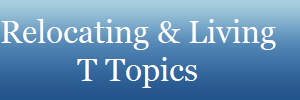 Relocating & Living
T Topics