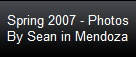 Spring 2007 - Photos
By Sean in Mendoza