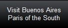 Visit Buenos Aires
Paris of the South