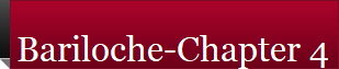 Bariloche-Chapter 4