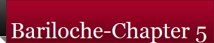 Bariloche-Chapter 5