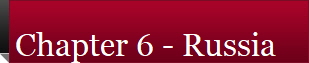 Chapter 6 - Russia 