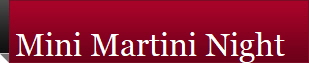 Mini Martini Night