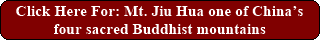 June 2007 / Mt. Jiu Hua one of China�s four sacred Buddhist mountains