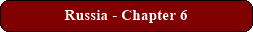 Russia - Chapter 6
