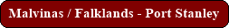 Malvinas / Falklands - Port Stanley