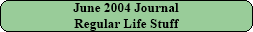June 2004 Journal