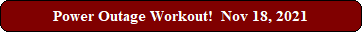 Power Outage Workout!  Nov 18, 2021