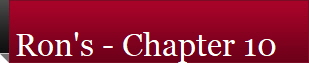 Ron's - Chapter 10