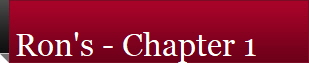 Ron's - Chapter 1