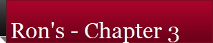 Ron's - Chapter 3
