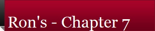 Ron's - Chapter 7