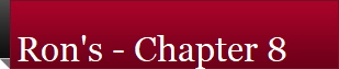 Ron's - Chapter 8