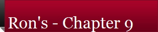 Ron's - Chapter 9