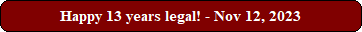 Happy 13 years legal! - Nov 12, 2023