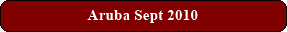 Aruba Sept 2010