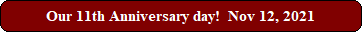 Our 11th Anniversary day!  Nov 12, 2021