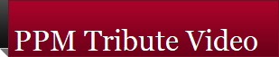PPM Tribute Video