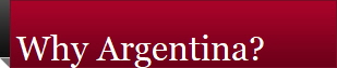 Why Argentina?